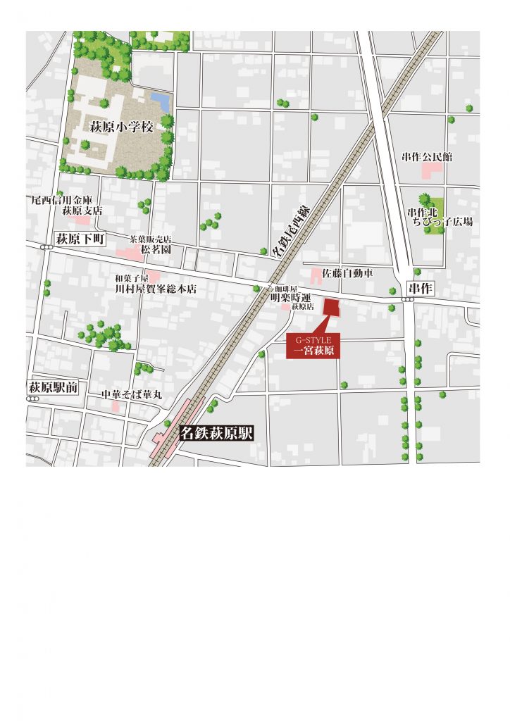 G-STYLE 一宮萩原<br>-エキチカプロジェクト-</br> 現地案内図2